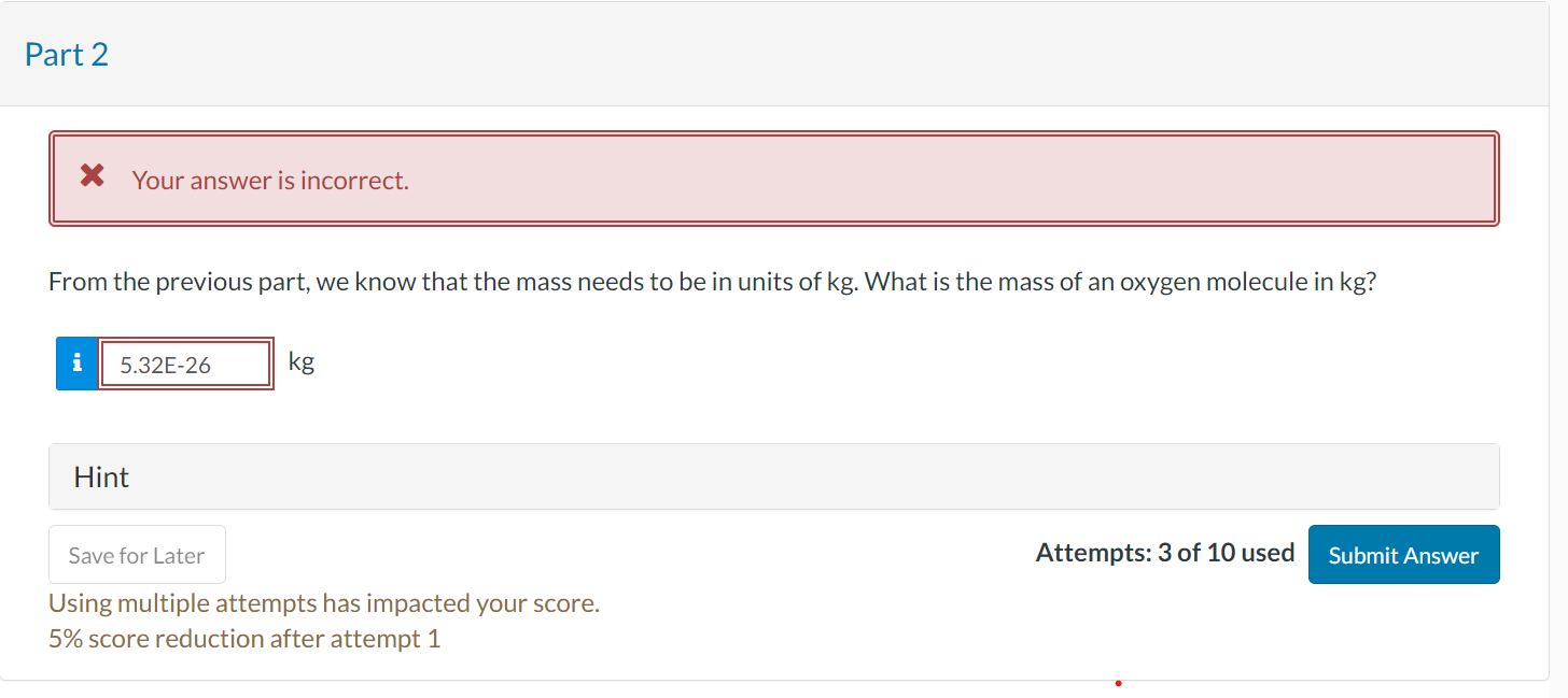 calculate the mass of one oxygen atom and oxygen molecule in kg