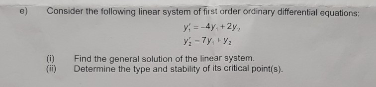 Solved e) Consider the following linear system of first | Chegg.com