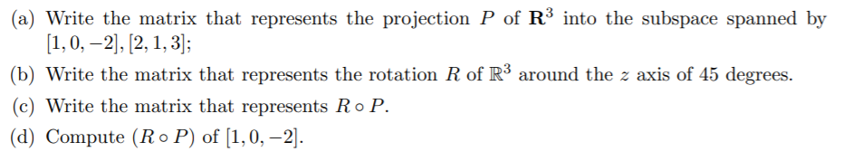 Solved (a) Write the matrix that represents the projection P | Chegg.com