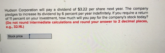 Solved Hudson Corporation will pay a dividend of $3.22 per | Chegg.com