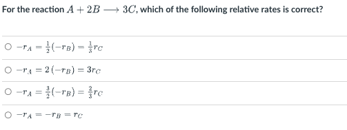 Solved For The Reaction A+2B 3C, Which Of The Following | Chegg.com