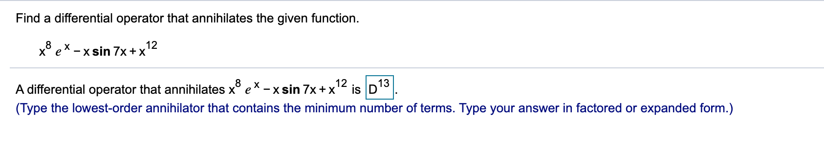 Solved Find a differential operator that annihilates the | Chegg.com