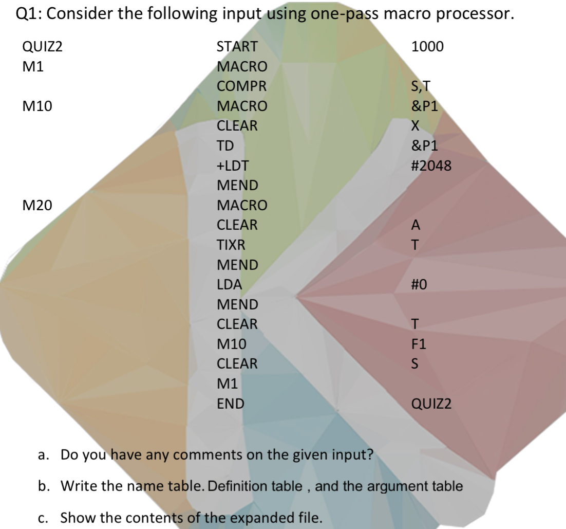 Solved Q1: Consider the following input using one-pass macro | Chegg.com