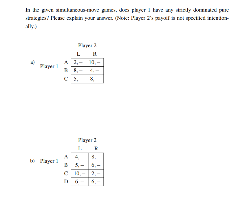 Solved In the given simultaneous-move games, does player 1 | Chegg.com