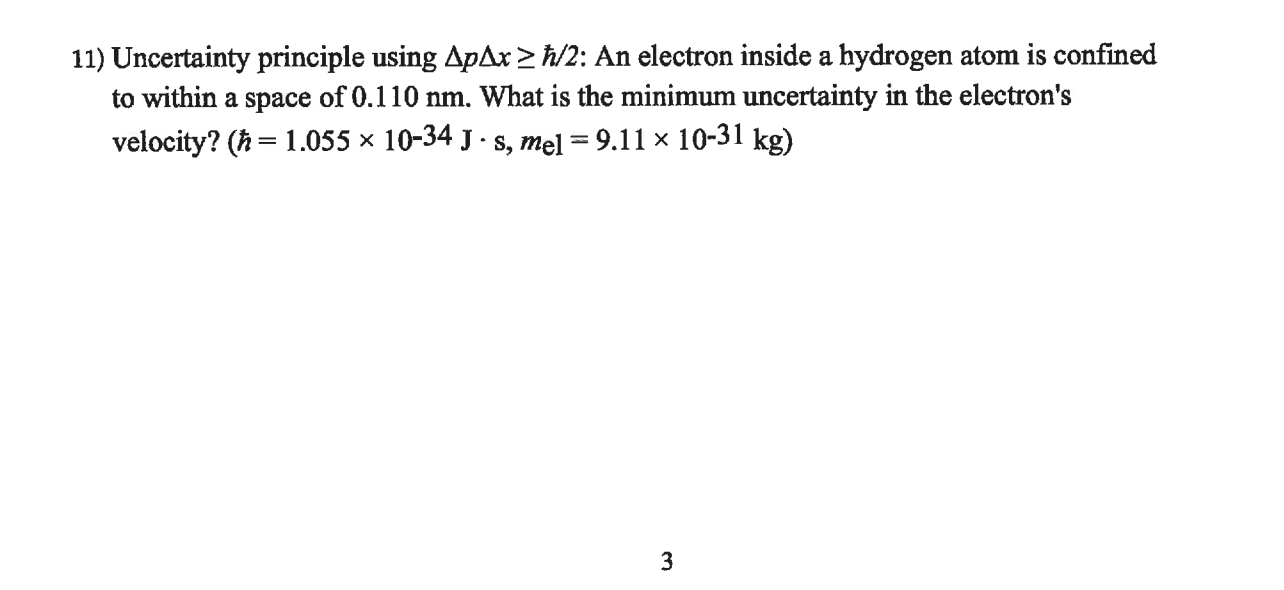 Solved 11) Uncertainty principle using ΔpΔx≥ℏ/2 : An | Chegg.com