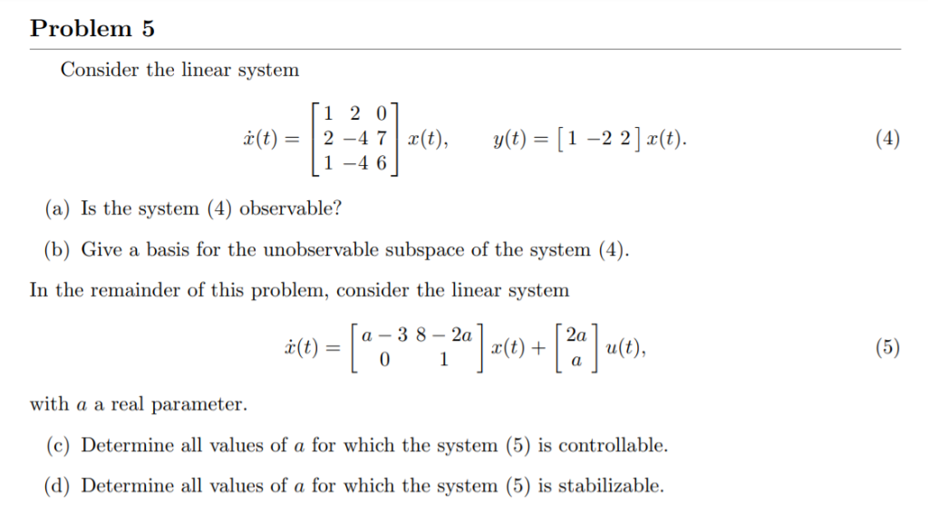 Solved Problem 5 Consider the linear system [1 2 0 2 -4 | Chegg.com