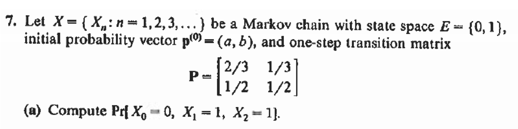 Solved Let X {xn N 1 2 3 …} Be A Markov Chain With State