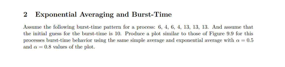 Solved 2 Exponential Averaging and Burst-Time Assume the | Chegg.com