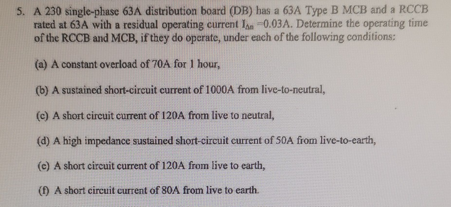 Solved 5. A 230 single-phase 63A distribution board (DB) has | Chegg.com