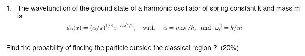 Solved 1. The wavefunction of the ground state of a harmonic | Chegg.com