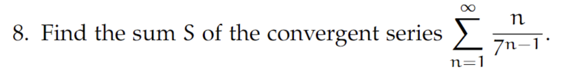 Solved 8. Find the sum S of the convergent series | Chegg.com
