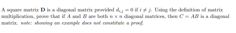 Solved A square matrix D is a diagonal matrix provided dij = | Chegg.com