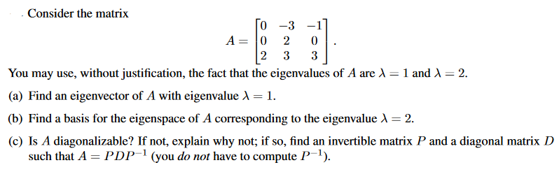 Solved : = Consider the matrix 0 -3 A= 0 2 0 2 3 3 You may | Chegg.com