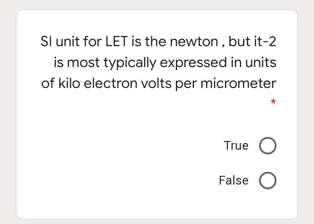 Solved Sl unit for LET is the newton , but it2 is most