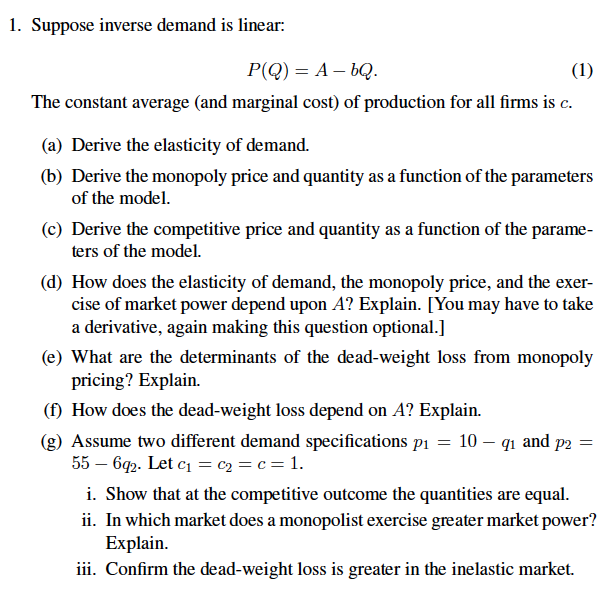 1. Suppose inverse demand is linear P(Q)=A−bQ. The