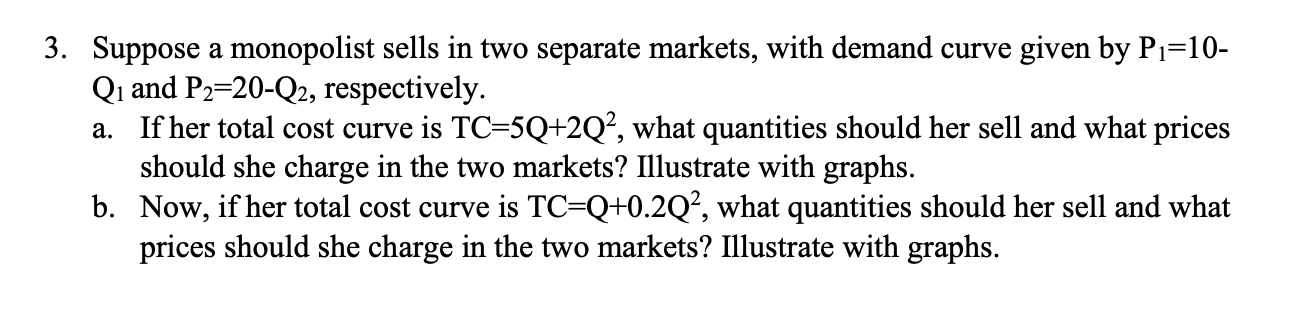 Solved 3. Suppose A Monopolist Sells In Two Separate | Chegg.com