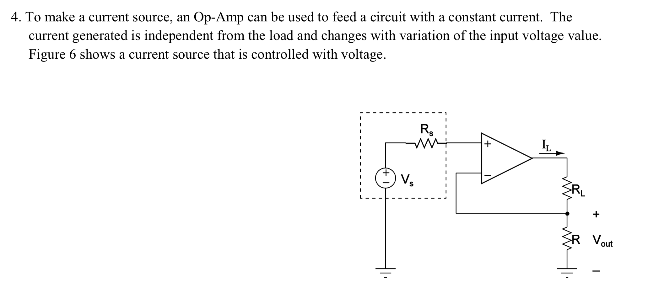 Solved 4. To make a current source, an OpAmp can be used to