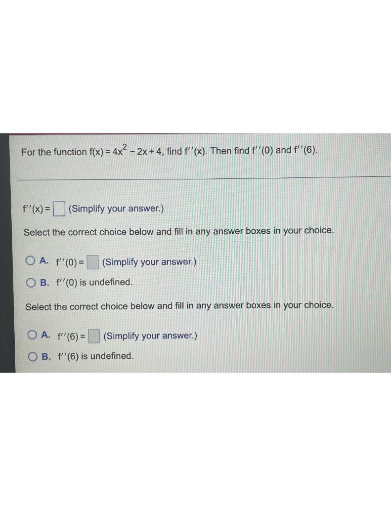 Solved For the function f(x)=4x2−2x+4, find f′′(x). Then | Chegg.com