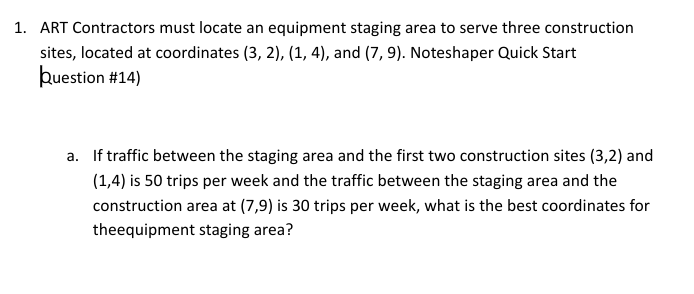 Solved ART Contractors must locate an equipment staging area | Chegg.com