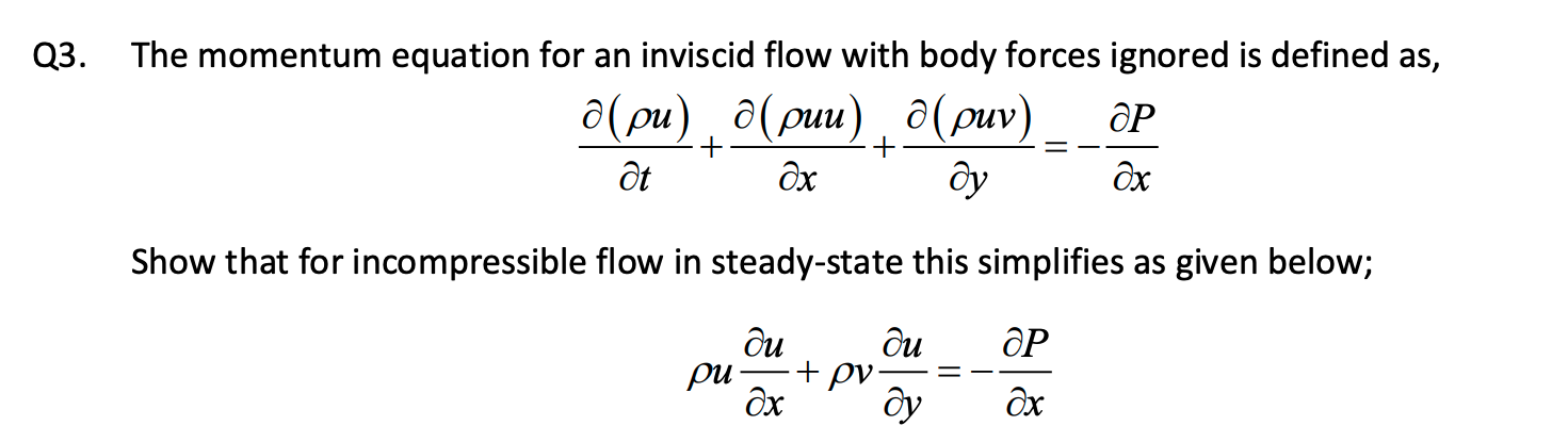Solved Q3. The momentum equation for an inviscid flow with | Chegg.com