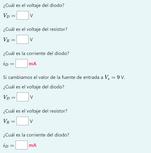 ¿Cuál es el voltaje del diodo? \[ V_{D}=\quad \vee \] ¿Cuál es el voltaje del resistor? \[ V_{R}=\quad \vee \] ¿Cuál es la co