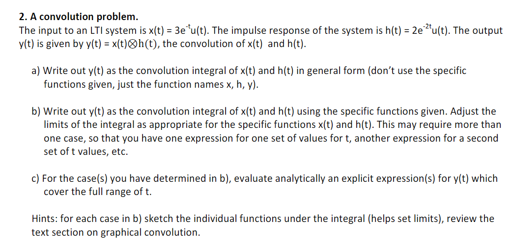Solved 2. A convolution problem. The input to an LT∣ system | Chegg.com