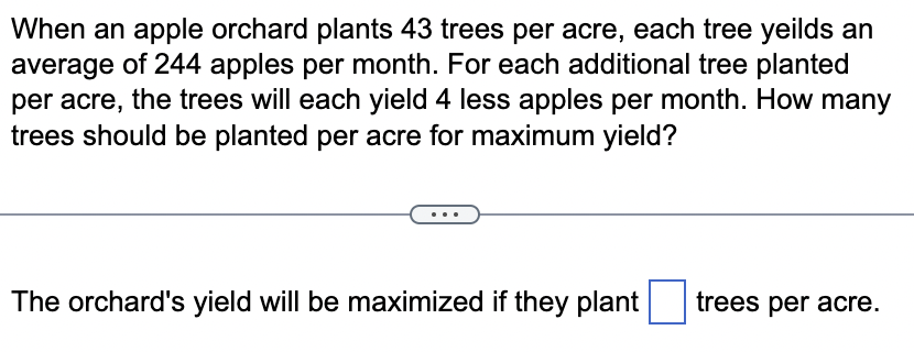 Solved When an apple orchard plants 43 trees per acre, each | Chegg.com