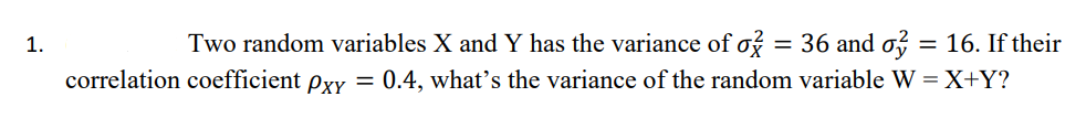 Solved 1. Two random variables X and Y has the variance of | Chegg.com