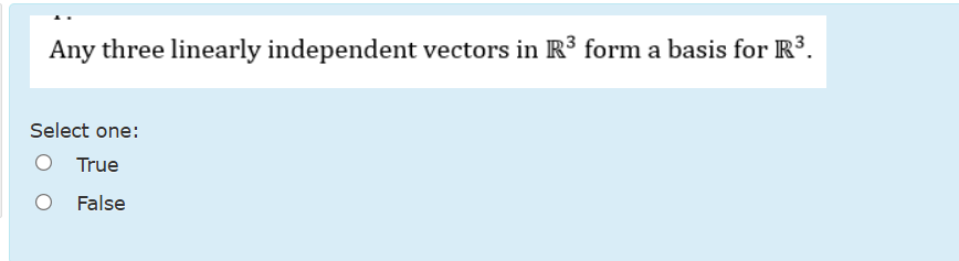 Solved Any three linearly independent vectors in R3 ﻿form a | Chegg.com