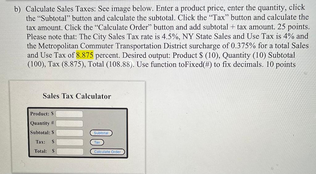 Solved B) Calculate Sales Taxes: See Image Below. Enter A | Chegg.com