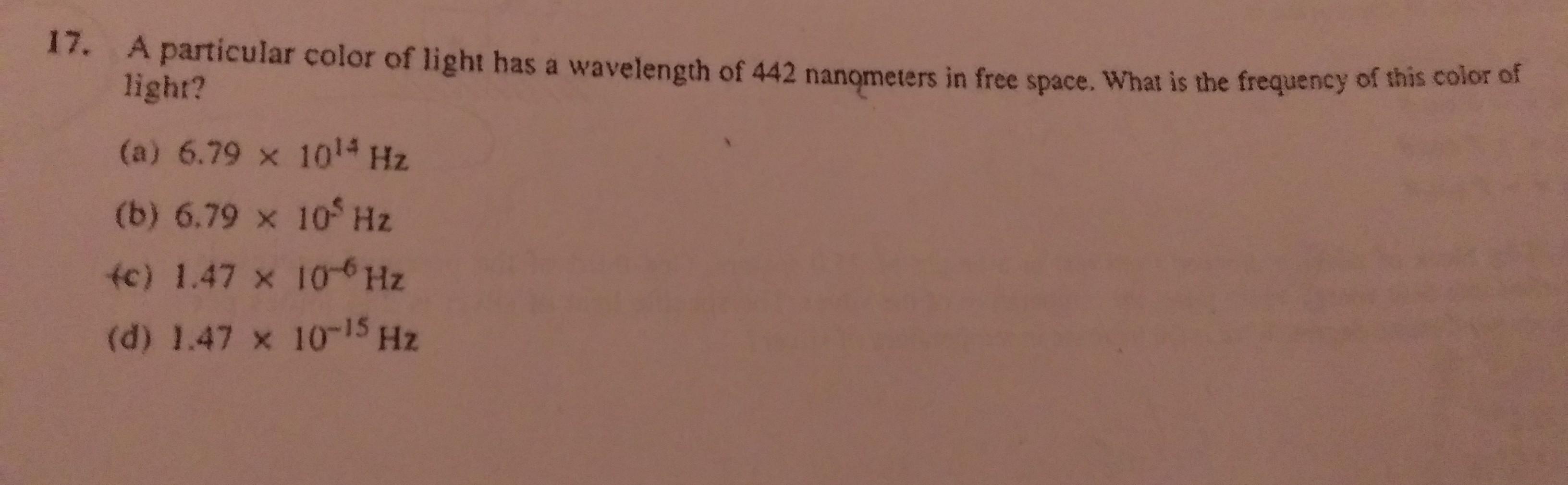 Solved 17. A particular color of light has a wavelength of | Chegg.com