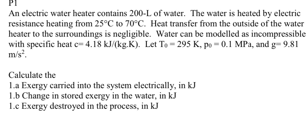 Simple Exergy Problem Solved 1.a Exergy carried into the system electrically, in | Chegg.com