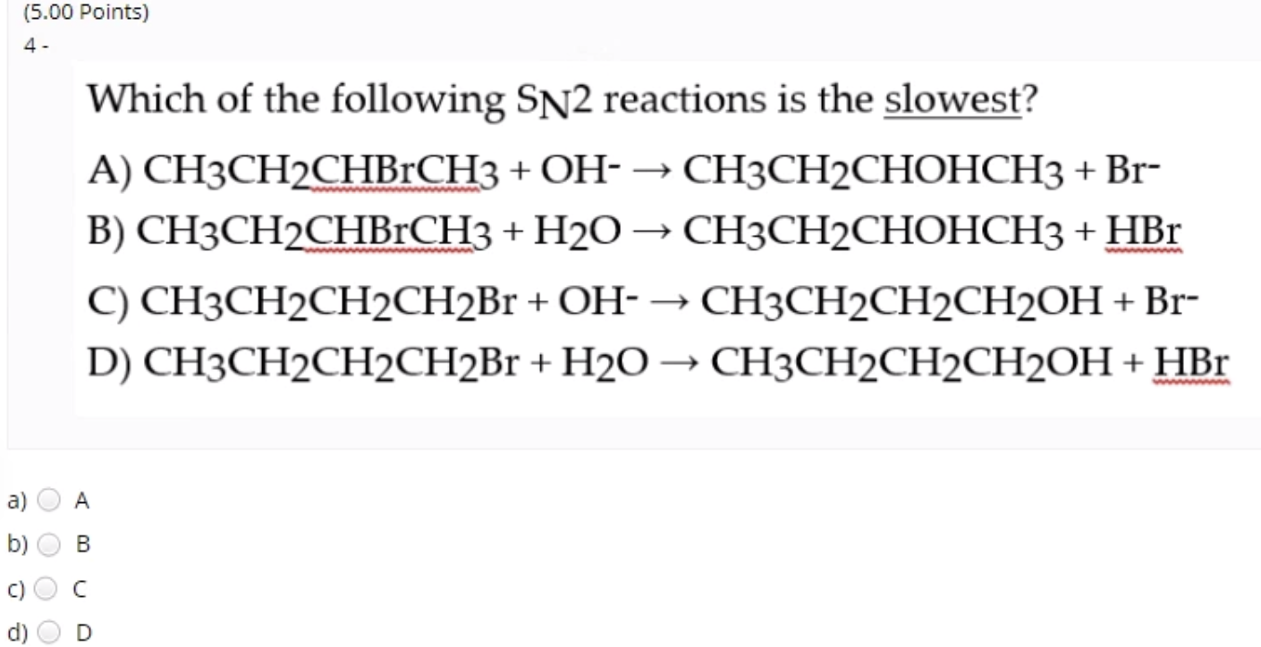 Solved (5.00 Points) 4- Which of the following SN2 reactions | Chegg.com