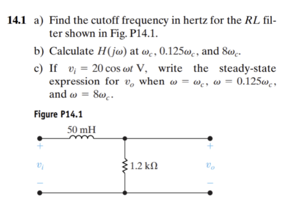 Solved 1 a) Find the cutoff frequency in hertz for the RL