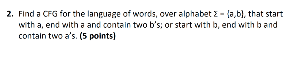 Solved 2. Find A CFG For The Language Of Words, Over | Chegg.com