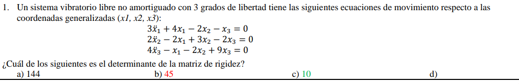 1. Un sistema vibratorio libre no amortiguado con 3 grados de libertad tiene las siguientes ecuaciones de movimiento respecto