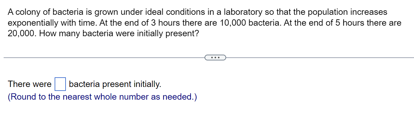 Solved A colony of bacteria is grown under ideal conditions | Chegg.com