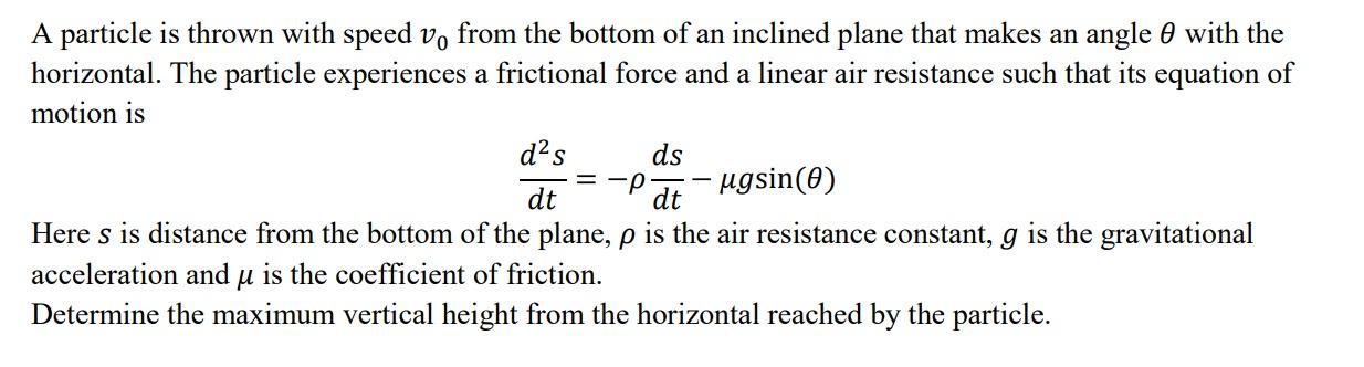 Solved A particle is thrown with speed v0 from the bottom of | Chegg.com