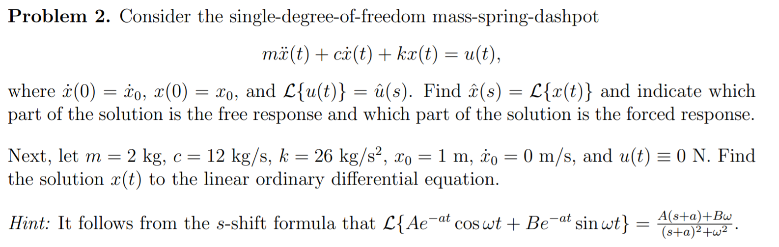 Solved Problem 2 Consider The Single Degree Of Freedom M Chegg Com