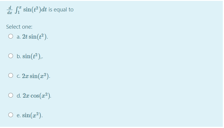 Solved Da Lisin T Dt Is Equal To Select One O A 2t Sin Chegg Com