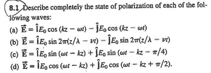 Solved 8.1 Describe completely the state of polarization of | Chegg.com