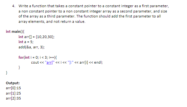 Solved 4. Write a function that takes a constant pointer to | Chegg.com