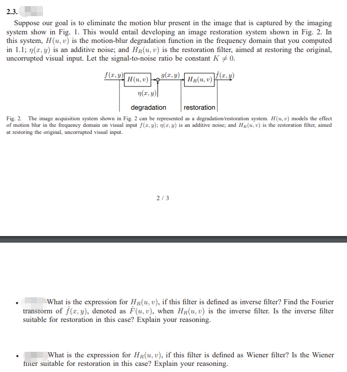 Suppose our goal is to eliminate the motion blur