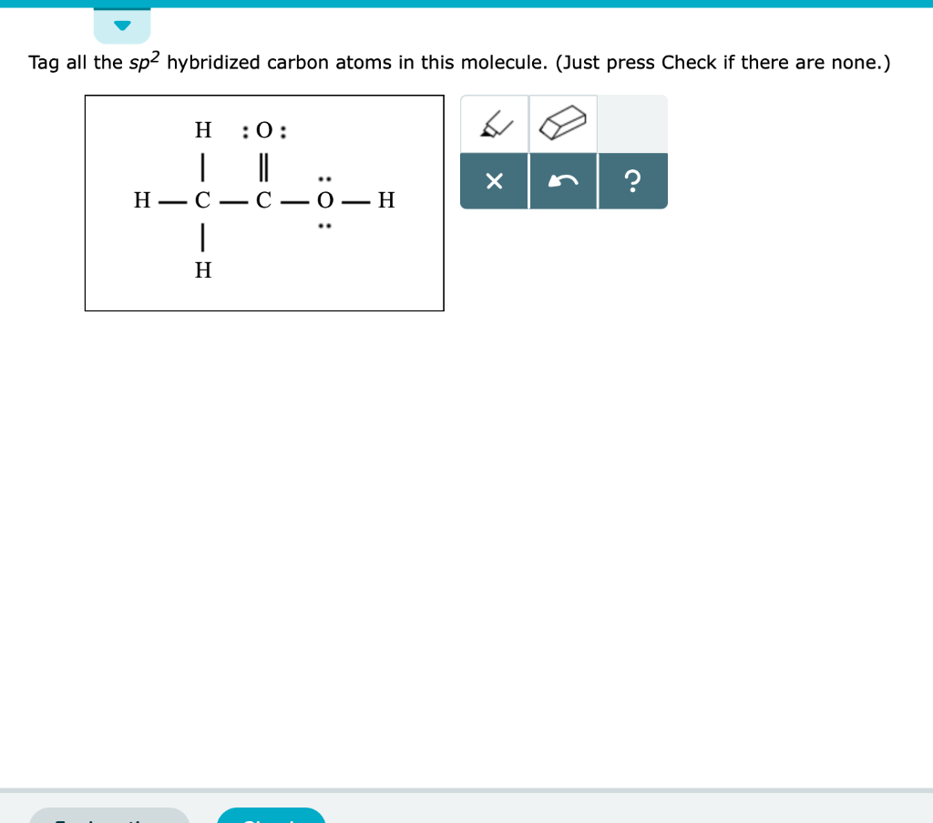 Solved Tag all the sp2 hybridized carbon atoms in this | Chegg.com