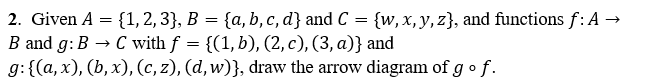 Solved 2. Given A = {1,2,3}, B = {a,b,c,d} And C = | Chegg.com