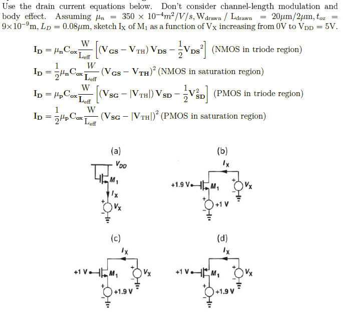 Solved Use the drain current equations below. Don't consider | Chegg.com