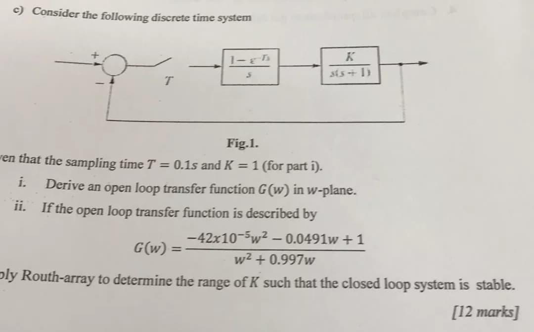 Solved c) Consider the following discrete time system K T | Chegg.com