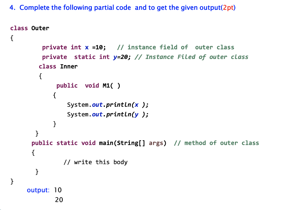 Solved 4. Complete the following partial code and to get the | Chegg.com