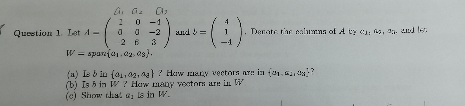Solved 4 3 Az 1 0 -4 Question 1. Let A= 0 0 -2 - 2 6 3 W = | Chegg.com