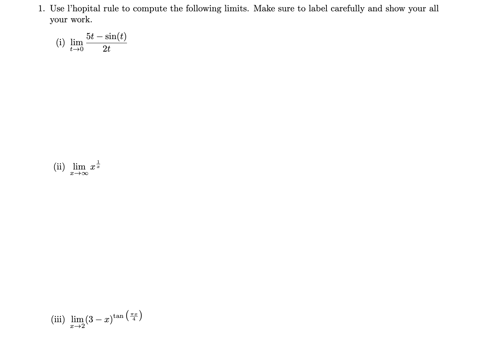 Solved Use l'hopital rule to compute the following limits. | Chegg.com